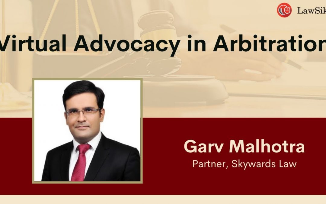 Virtual Advocacy in Arbitration